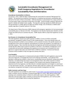 Sustainable Groundwater Management Act Draft Emergency Regulations for Groundwater Sustainability Plans and Alternatives Groundwater Sustainability in California On January 1, 2015, California began implementing the Sust