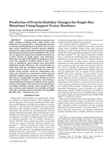 PROTEINS: Structure, Function, and Bioinformatics 62:1125–Prediction of Protein Stability Changes for Single-Site Mutations Using Support Vector Machines Jianlin Cheng,1 Arlo Randall,1 and Pierre Baldi1,2*