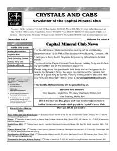 CRYSTALS AND CABS Newsletter of the Capital Mineral Club President - Steffen Hermanns, 7133 Oak Hill Road, Loudon, NH 03307, PhoneEmail:  Vice President - Mike Cordero, 79 Lund Lane, W