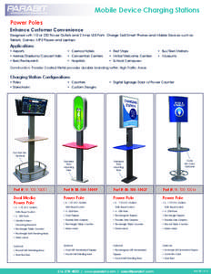 Mobile Device Charging Stations Power Poles Enhance Customer Convenience  Designed with 110 or 220 Power Outlets and 2 Amp USB Ports. Charge Cell/Smart Phones and Mobile Devices such as