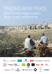 Trading Away Peace: How Europe helps sustain illegal Israeli settlements  