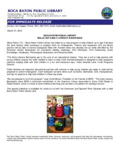 Contact: Ann Nappa, Phone: (, Email:  March 21, 2016 BOCA RATON PUBLIC LIBRARY ROLLS OUT EARLY LITERACY BACKPACKS (Boca Raton, FL) – Boca Raton Public Library has rolled out a new pro