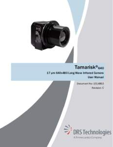 Tamarisk®640 17 μm 640x480 Long Wave Infrared Camera User Manual Document No: Revision: C
