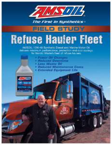 In order to test the performance capabilities of AMSOIL 15W-40 Synthetic Heavy Duty Diesel and Marine Motor Oil (AME), AMSOIL sought a partner with a ﬂeet that operated in truly severe conditions. The perfect match wa