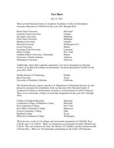 Fact Sheet July 12, 2011 These are the National Centers of Academic Excellence (CAEs) in Information Assurance Education (CAE/IAE) for the years 2011 through 2016: Bowie State University Columbus State University