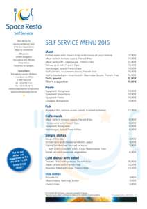 Open during the opening periods and hours of the Euro Space Center except for reservations  SELF SERVICE MENU 2015