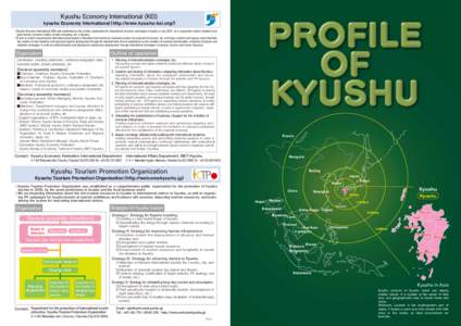 Kyushu Economy International (KEI)  kyushu Economy International (http://www.kyushu-kei.org/) ○Kyushu Economy International (KEI) was established as the primary organization for international economic exchanges in Kyus
