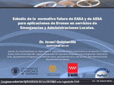 Estudio de la normativa futura de EASA y de AESA para aplicaciones de Drones en servicios de Emergencias y Administraciones Locales. Dr. Israel Quintanilla 