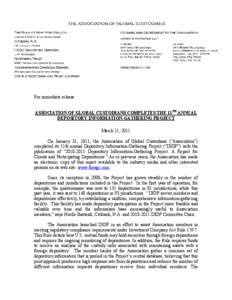 For immediate release: ASSOCIATION OF GLOBAL CUSTODIANS COMPLETES THE 11TH ANNUAL DEPOSITORY INFORMATION-GATHERING PROJECT March 21, 2011 On January 31, 2011, the Association of Global Custodians (“Association”) comp