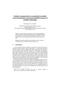 Scholarly communication in a semantically enrichable research information system with embedded taxonomy of scientific relationships M.R. Kogalovsky1, S.I. Parinov2 1