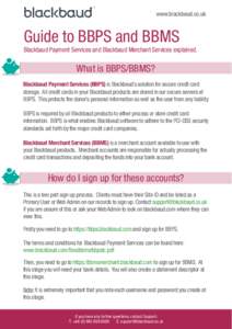 www.blackbaud.co.uk  Guide to BBPS and BBMS Blackbaud Payment Services and Blackbaud Merchant Services explained.  What is BBPS/BBMS?