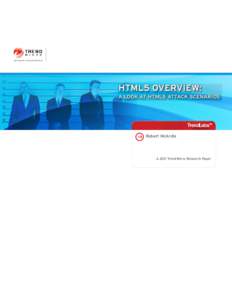 HTML5 OVERVIEW: A LOOK AT HTML5 ATTACK SCENARIOS g  Robert McArdle