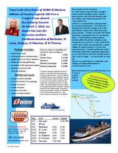 Travel with Chris Fisher of WIBW & Marlena Adkison of Country Legends[removed]on a 7-night Cruise aboard the Celebrity Summit. On March 7, 2015, we depart San Juan for