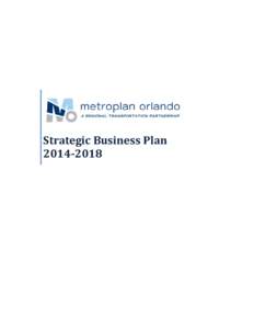 Transportation planning / Metroplan Orlando / Metropolitan planning organization / Transportation improvement program / SWOT analysis / Business plan / Swot