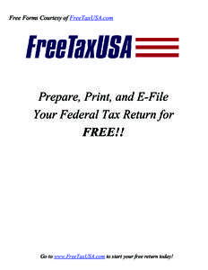 Free Forms Courtesy of FreeTaxUSA.com  Prepare, Print, and E-File Your Federal Tax Return for FREE!!