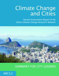 Climate Change and Cities Second Assessment Report of the Urban Climate Change Research Network  SUMMARY FOR CITY LEADERS