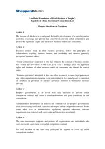 Unofficial Translation of Draft Revision of People’s Republic of China Anti-Unfair Competition Law Chapter One General Provisions Article 1 The purpose of this Law is to safeguard the healthy development of a socialist