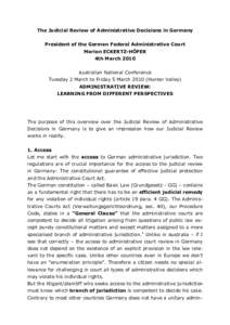 The Judicial Review of Administrative Decisions in Germany President of the German Federal Administrative Court Marion ECKERTZ-HÖFER 4th March 2010 Australian National Conference Tuesday 2 March to Friday 5 March 2010 (