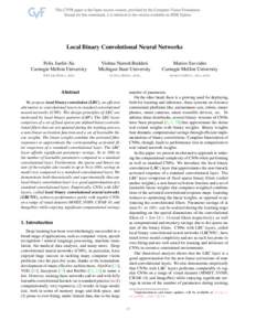 Local Binary Convolutional Neural Networks Felix Juefei-Xu Carnegie Mellon University Vishnu Naresh Boddeti Michigan State University