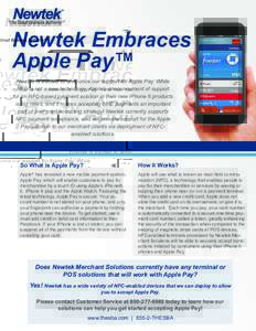 Newtek Embraces Apple Pay™ Newtek is excited to announce our support for Apple Pay. While NFC is not a new technology, Apple’s announcement of support for an NFC-based payment solution in their new iPhone 6 products 