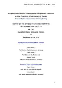 FINAL REPORT, accepted by ECOVE on Dec. 1, 2010  European Association of Establishments for Veterinary Education and the Federation of Veterinarians of Europe European System of Evaluation of Veterinary Training