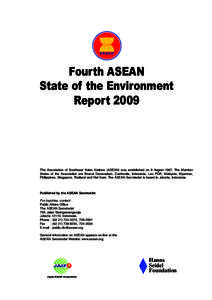 Fourth ASEAN State of the Environment Report 2009 The Association of Southeast Asian Nations (ASEAN) was established on 8 August[removed]The Member States of the Association are Brunei Darussalam, Cambodia, Indonesia, Lao 
