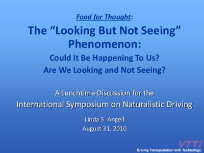 Food for Thought:  The “Looking But Not Seeing” Phenomenon: Could It Be Happening To Us? Are We Looking and Not Seeing?