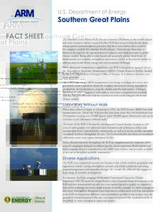 U.S. Department of Energy  Southern Great Plains FACT SHEET  The Southern Great Plains (SGP) site near Lamont, Oklahoma, is the world’s largest