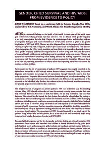 GENDER, CHILD SURVIVAL AND HIV/AIDS: FROM EVIDENCE TO POLICY Joint Statement based on a conference held in Toronto, Canada, May 2006, sponsored by York University, and World Alliance for Breastfeeding Action (WABA)  AIDS