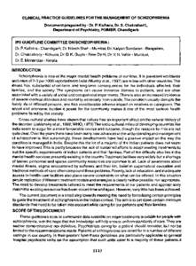 CLINICAL PRACTICE GUIDELINES FORTHE MANAGEMENT OF SCHIZOPHRENIA Document prepared by : Dr. P. Kulhara, Dr. S. Chakrabarti, Department of Psychiatry, PGIMER, Chandigarh IPS GUIDELINE COMMITTEE ON SCHIZOPHRENIA : Dr. P. Ku