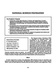 NATIONAL SCIENCE FOUNDATION  The President’s Proposal: • Underwrites cutting-edge discovery in science and engineering to provide significant breakthroughs in information technology, climate change research,