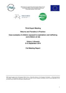With financial support from the European Return Fund Community Actions of the European Commission Directorate-General Home Affairs Third Expert Meeting Returns and Transfers in Practice: Case examples of children exposed