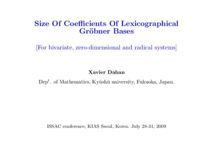 Size Of Coefficients Of Lexicographical Gr¨ obner Bases [For bivariate, zero-dimensional and radical systems]  Xavier Dahan