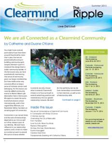 SummerWe are all Connected as a Clearmind Community by Catherine and Duane O’Kane You might have noticed, particularly if you have been