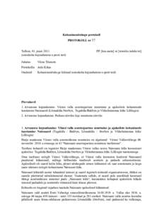 Kohanimenõukogu protokoll PROTOKOLL nr 37 Tallinn, 01. juuniseisukoha kujundamine e-posti teel) Juhatas: