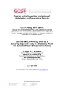 Program on the Geopolitical Implications of Globalization and Transnational Security GCSP Policy Brief Series The GCSP policy brief series publishes papers in order to assess policy challenges, dilemmas, and policy recom