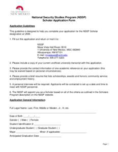 National Security Studies Program (NSSP) Scholar Application Form Application Guidelines This guideline is designed to help you complete your application for the NSSP Scholar designation at UNM. 1. Fill out this applicat