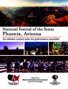 National Festival of the States  Phoenix, Arizona An exclusive concert series for performance ensembles