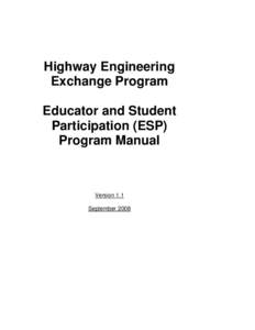 Highway Engineering Exchange Program Educator and Student Participation (ESP) Program Manual