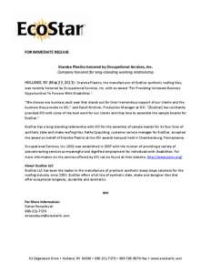 FOR IMMEDIATE RELEASE  Staroba Plastics honored by Occupational Services, Inc. Company honored for long-standing working relationship HOLLAND, NY (May 23, Staroba Plastics, the manufacturer of EcoStar synthetic r