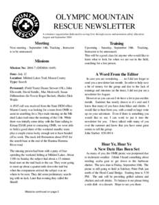 OLYMPIC MOUNTAIN RESCUE NEWSLETTER A volunteer organization dedicated to saving lives through rescue and mountain safety education August and SeptemberMeeting