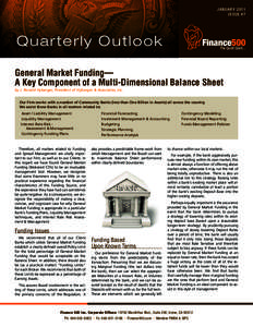 January 2011 Issue #7 Q u a r t e r l y Outlook General Market Funding— A Key Component of a Multi-Dimensional Balance Sheet