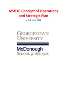 MSBTC Concept of Operations and Strategic Plan v. 3.3 June 2015 Table of Contents Executive Summary .......................................................................................................................