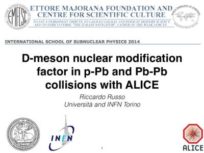 D-meson nuclear modification factor in p-Pb and Pb-Pb collisions with ALICE Riccardo Russo Università and INFN Torino