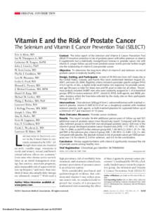 ORIGINAL CONTRIBUTION  Vitamin E and the Risk of Prostate Cancer The Selenium and Vitamin E Cancer Prevention Trial (SELECT) Eric A. Klein, MD Ian M. Thompson Jr, MD