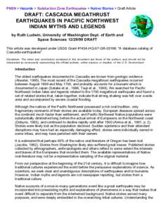 PNSN > Hazards > Subduction Zone Earthquakes > Native Stories > Draft Article  DRAFT: CASCADIA MEGATHRUST EARTHQUAKES IN PACIFIC NORTHWEST INDIAN MYTHS AND LEGENDS by Ruth Ludwin, University of Washington Dept. of Earth 
