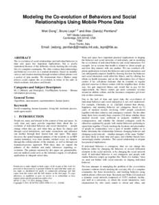 Modeling the Co-evolution of Behaviors and Social Relationships Using Mobile Phone Data Wen Dong1, Bruno Lepri1,2 and Alex (Sandy) Pentland1 1  MIT Media Laboratory