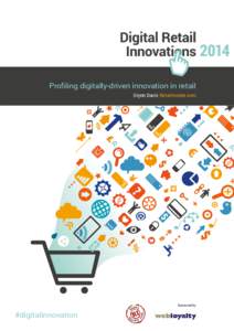 Profiling digitally-driven innovation in retail Glynn Davis Retailinsider.com Sponsored by  #digitalinnovation