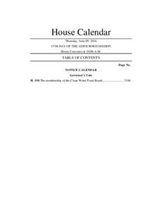 House Calendar Thursday, June 09, 2016 157th DAY OF THE ADJOURNED SESSION House Convenes at 10:00 A.M.  TABLE OF CONTENTS