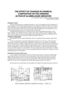 THE EFFECT OF CHANGES IN CHEMICAL COMPOSITION ON THE GRINDING ACTION OF ALUMINA-BASE ABRASIVES R.H. SCHLEIFER, Abrasive Research & Development Engineer Simonds Abrasive Company